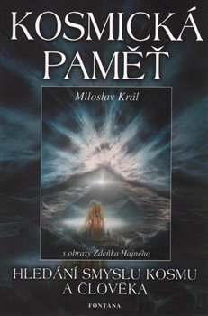 Kniha Kosmická paměť. Hledání smyslu kosmu a člověka