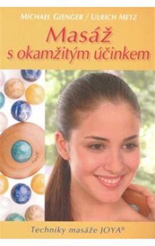 Masáž s okamžitým účinkem - Ulrich Metz, Michael Gienger