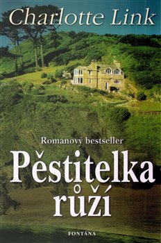 Levně Pěstitelka růží - Charlotte Linková