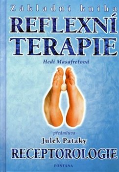 Základní kniha reflexní terapie. Receptorologie - Hedi Masafret