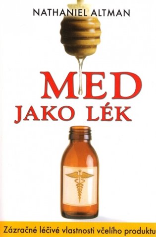 Med jako lék - Nathaniel Altman