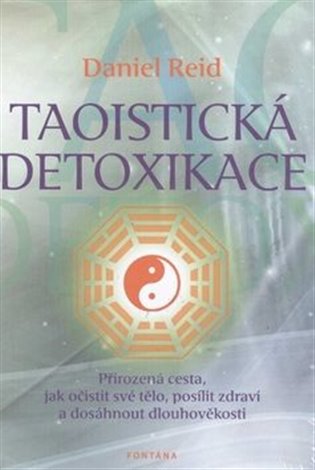 Taotistická detoxikace - Daniel Reid