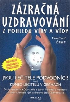 Levně Zázračná uzdravování z pohledu víry a vědy - Vlastimil Žert