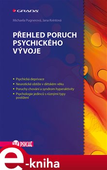 Levně Přehled poruch psychického vývoje - Michaela Pugnerová, Jana Kvintová e-kniha