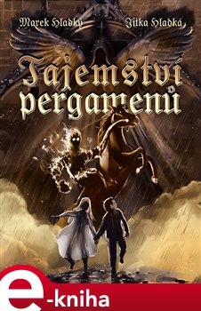 Levně Tajemství pergamenů - Marek Hladký, Jitka Hladká e-kniha
