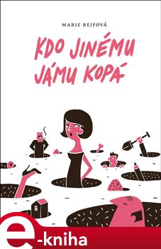 Levně Kdo jinému jámu kopá - Marie Rejfová e-kniha