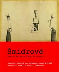 Šmidrové: Jednou Šmidrou, Šmidrou navěky -  kol.