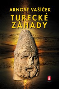 Turecké záhady - Arnošt Vašíček