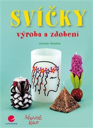 Svíčky: výroba a zdobení - Jaroslav Šabatka