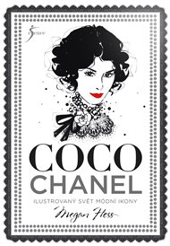 Coco Chanel: Ilustrovaný svět módní ikony - Megan Hess