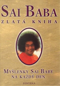 Levně Sai Baba - zlatá kniha - Myšlenky Sai Baby na každý den - Sai Baba