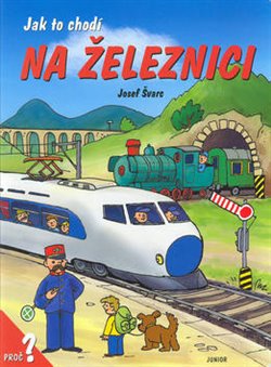 Levně Jak to chodí na železnici - Dana Winklerová