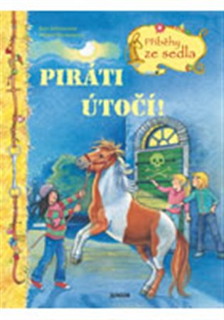 Piráti útočí - Příběhy ze sedla - Ruth Gellersenová, Melanie Brockampová