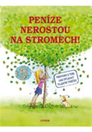 Peníze nerostou na stromech