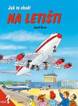 Levně Jak to chodí na letišti - Dana Winklerová