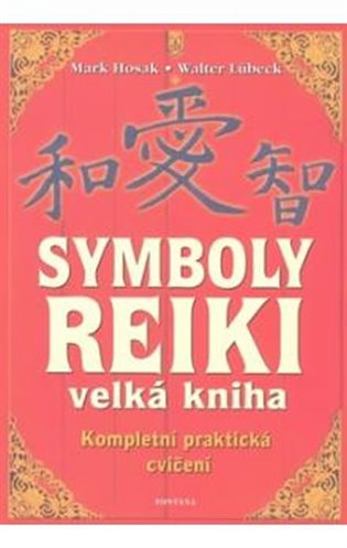 Kniha Symboly reiki - velká kniha. Kompletní praktická cvičení