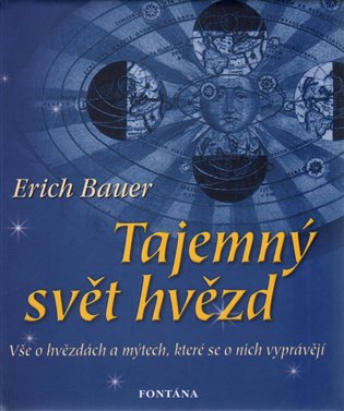 Tajemný svět hvězd - Erich Bauer