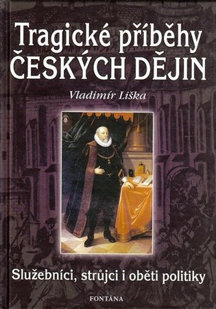 Tragické příběhy českých dějin - Vladimír Liška