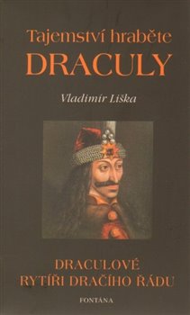 Kniha Tajemství hraběte Dráculy. Draculové rytíři dračího řádu