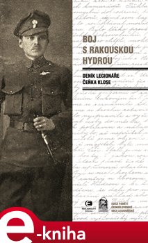 Levně Boj s rakouskou hydrou. Deník legionáře Čeňka Klose e-kniha