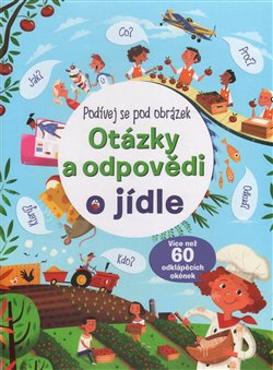 Levně Otázky a odpovědi o jídle – Podívej se pod obrázek