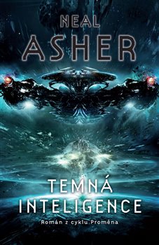 Levně Temná inteligence. Román z cyklu Proměna - Neal Asher
