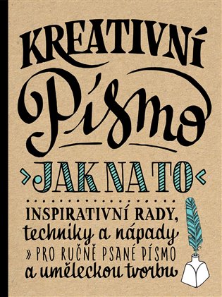 Kreativní písmo – Jak na to - Gabri Joy Kirkendallová, Laura Lavenderová, Julie Manwaringová, Shauna Lynn Panczyszynová