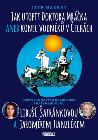 Jak utopit doktora Mráčka aneb Konec vodníků v Čechách - Petr Markov