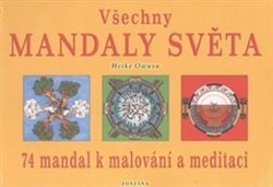 Levně Všechny mandaly světa. 74 mandal k malování a meditaci - Heike Owusu