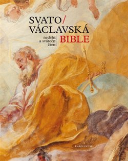Levně Svatováclavská bible. Nedělní a sváteční čtení