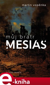 Levně Můj bratr mesiáš - Martin Vopěnka e-kniha