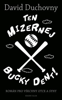 Levně Ten mizernej Bucky Dent! - David Duchovny