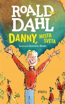 Levně Danny, mistr světa - Roald Dahl