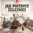 Jak postavit železnici