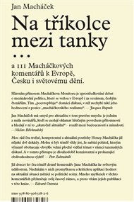 Na tříkolce mezi tanky...: a 111 Macháčkových komentářů k Evropě, Česku i světovému dění.