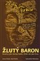 Žlutý baron - Skutečný plán Andreje Babiše: Zřídit stát jako firmu
