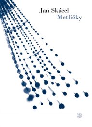 Metličky - Jan Skácel