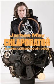 Chlaporatoř: Kniha užitečných věcí - James May