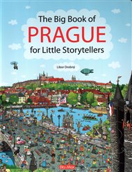 The Big Book of Prague for Little Storytellers - Libor Drobný