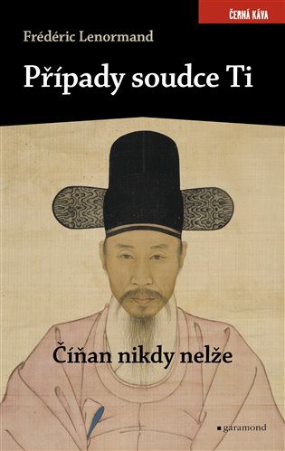 Případy soudce Ti. Číňan nikdy nelže - Frédéric Lenormand