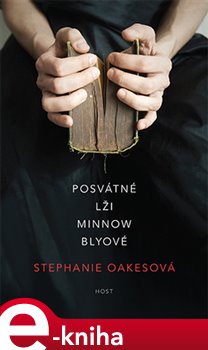Levně Posvátné lži Minnow Blyové - Stephanie Oakesová e-kniha