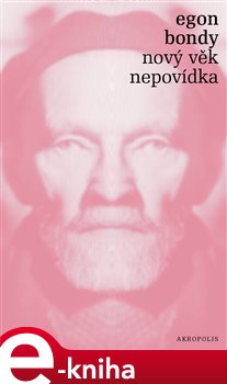 Levně Nový věk – Nepovídka - Egon Bondy e-kniha