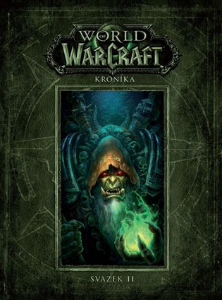 World of Warcraft: Kronika - Svazek 2 koupíte na Kosmas.cz