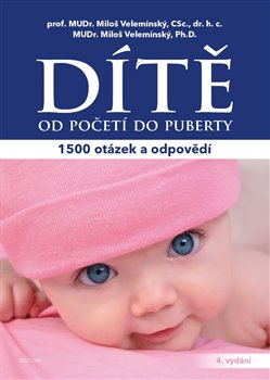 Levně Dítě - od početí do puberty. 1500 otázek a odpovědí - Miloš Veleminský, Miloš Velemínský