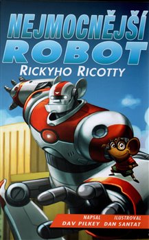 Levně Nejmocnější robot Rickyho Ricotty - Dav Pilkey