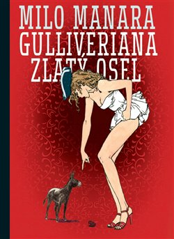 Levně Gulliveriana. Zlatý osel - Milo Manara