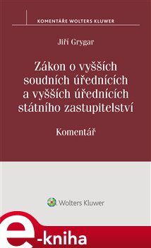 Levně Zákon o vyšších soudních úřednících a vyšších úřednících státního zastupitelství. Komentář - Jiří Grygar e-kniha