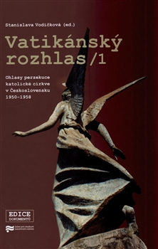 Vatikánský rozhlas 1 - Ohlasy perzekuce katolické církve v Československu 1950–1958 koupíte na Kosmas.cz
