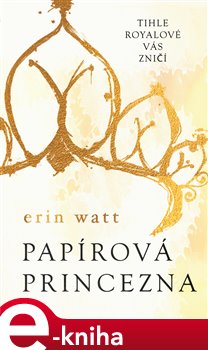 Levně Papírová princezna - Erin Watt e-kniha