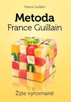 Levně Metoda France Guillain – Žijte vyrovnaně - France Guillain